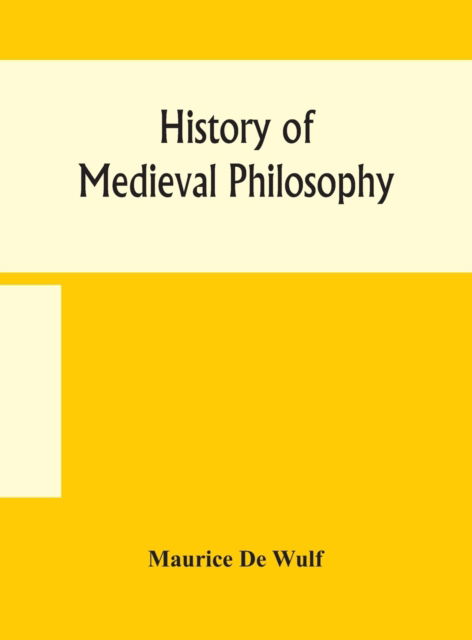 Cover for Maurice De Wulf · History of medieval philosophy (Hardcover Book) (2020)