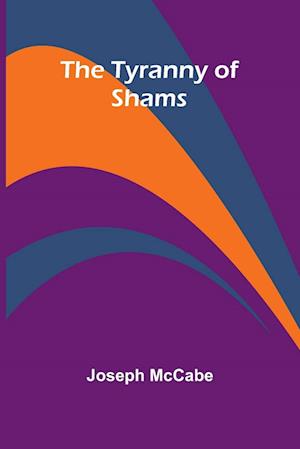 Cover for Joseph McCabe · The Tyranny of Shams (Paperback Book) (2024)