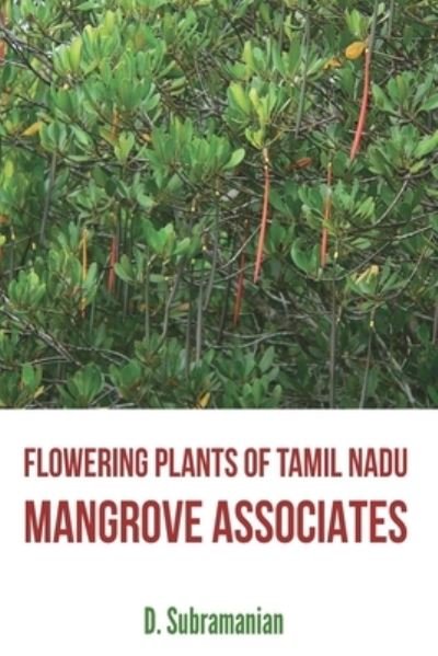 Cover for D Subramanian · Flowering Plants of Tamil Nadu - Mangrove Associates (Paperback Book) (2021)
