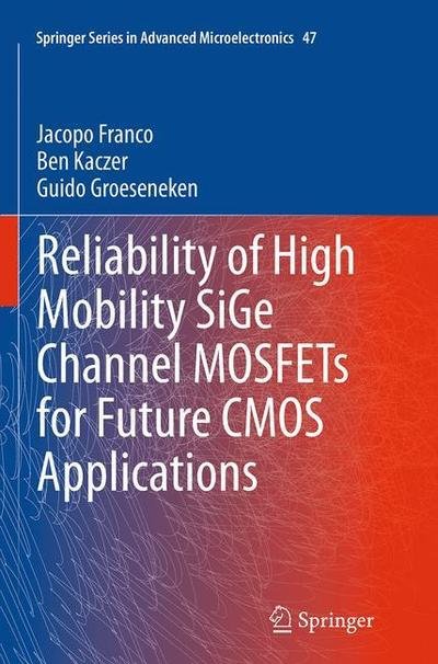 Reliability of High Mobility SiG - Franco - Books -  - 9789402402056 - August 23, 2016