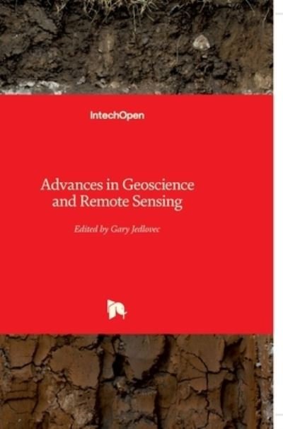 Cover for Gary Jedlovec · Advances in Geoscience and Remote Sensing (Hardcover Book) (2009)