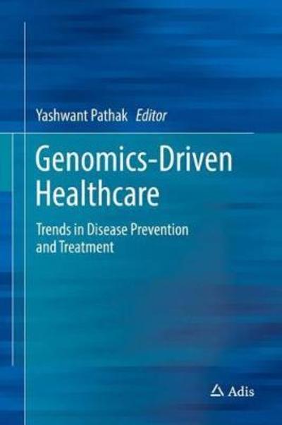 Cover for Genomics Driven Healthcare (Book) [1st ed. 2018 edition] (2018)