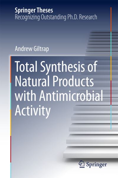 Cover for Giltrap · Total Synthesis of Natural Products with Antimicrobial Activity (Book) [1st ed. 2018 edition] (2018)