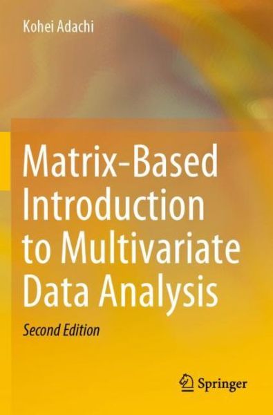 Cover for Kohei Adachi · Matrix-Based Introduction to Multivariate Data Analysis (Paperback Book) [2nd ed. 2020 edition] (2021)