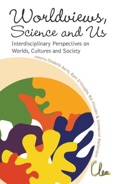 Cover for Diederik Aerts · Worldviews, Science And Us: Interdisciplinary Perspectives On Worlds, Cultures And Society - Proceedings Of The Workshop On &quot;Worlds, Cultures And Society&quot; (Hardcover Book) (2011)