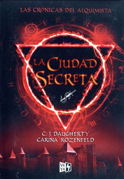 Cover for C. J. Daugherty · Cuidad Secreta, La. Las Cronicas Del Alquimista 2 (Paperback Book) (2018)