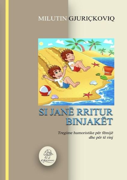 Cover for Milutin Djuriçkoviq · Si Jane Rritur Binjaket (Paperback Book) (2018)