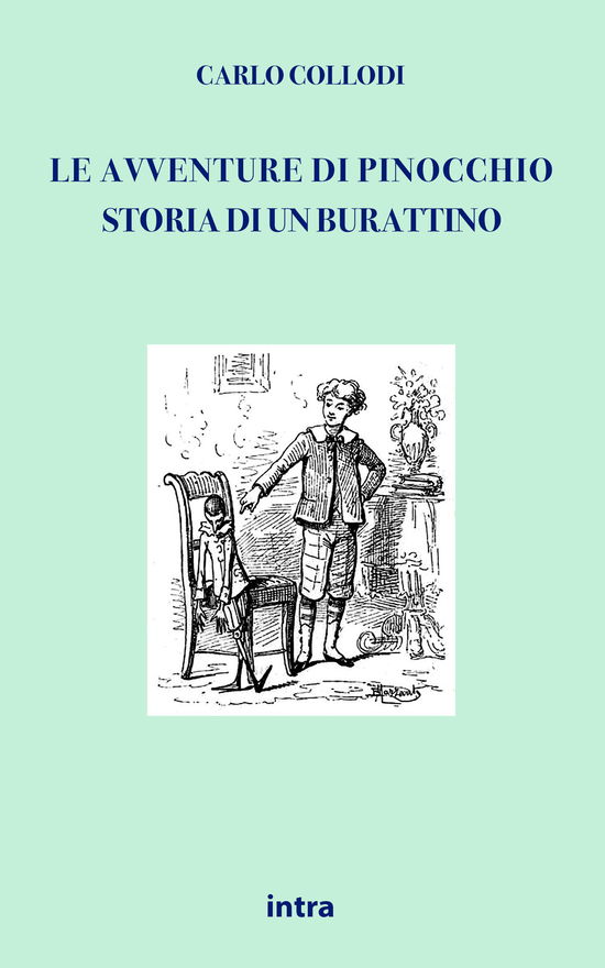 Le Avventure Di Pinocchio. Storia Di Un Burattino (Rist. Anast. 1883) - Carlo Collodi - Książki -  - 9791259911056 - 