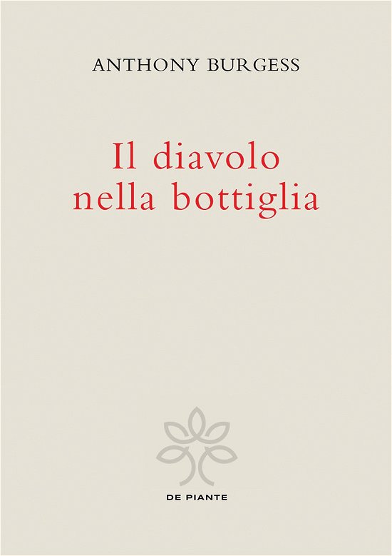 Cover for Anthony Burgess · Il Diavolo Nella Bottiglia. Ediz. Critica (Bok)