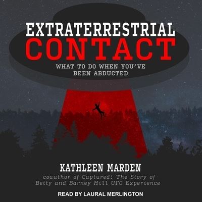 Extraterrestrial Contact - Kathleen Marden - Music - TANTOR AUDIO - 9798200334056 - September 1, 2019