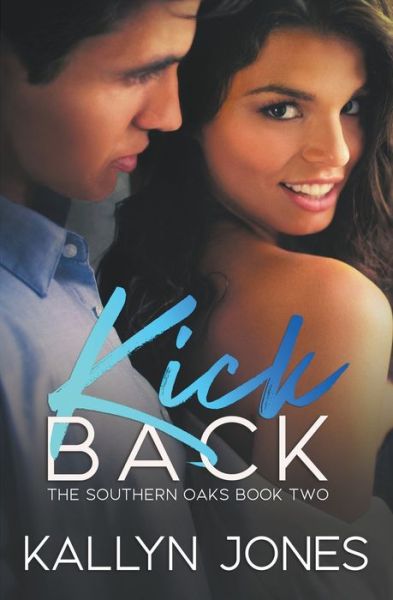 Cover for Kallyn Jones · Kick Back - The Southern Oaks (Paperback Book) (2022)