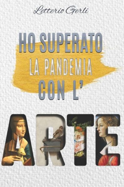 Cover for Letterio Gerli · Ho superato la pandemia con l'arte (Paperback Book) (2022)