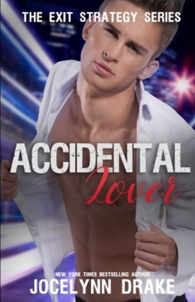 Cover for Jocelynn Drake · Accidental Lover - Exit Strategy (Paperback Book) (2021)