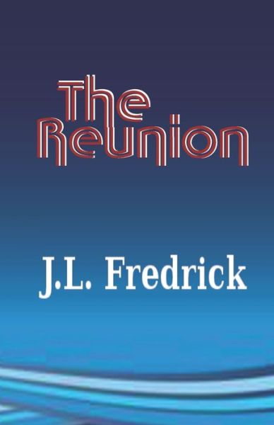 Cover for J L Fredrick · The Reunion (Paperback Book) (2021)