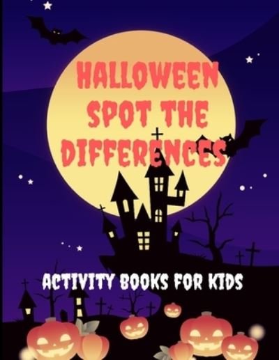 Cover for Lora Draw Publishing · Halloween spot the differences activity books for kids (Paperback Book) (2020)