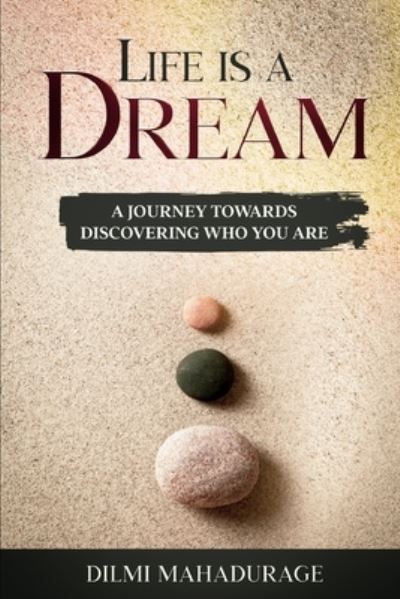 Cover for Dilmi M · Life is a dream: A journey towards discovering who you are (Paperback Book) (2021)