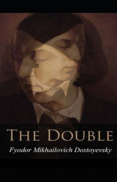 Cover for Fyodor Dostoevsky · The Double Annotated (Paperback Bog) (2021)