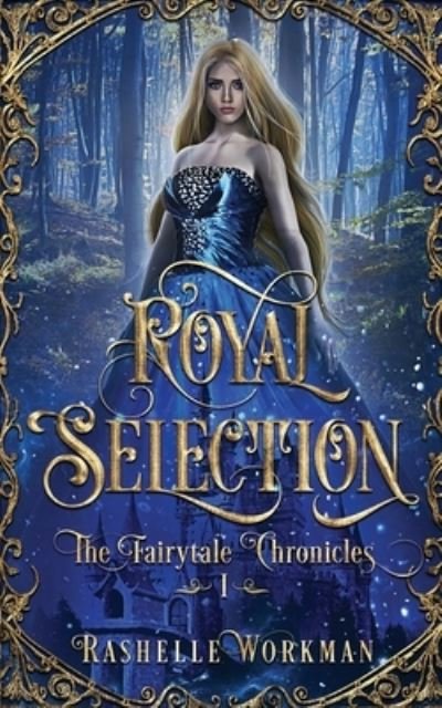 Cover for Rashelle Workman · Royal Selection - The Fairytale Chronicles (Paperback Bog) (2020)