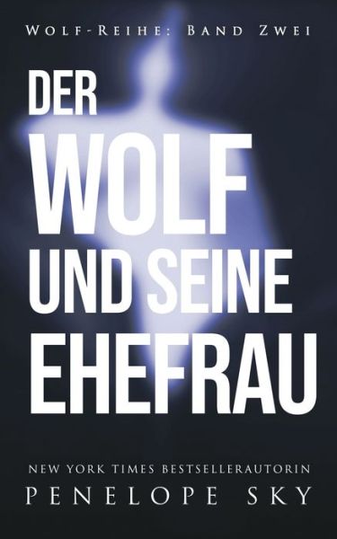 Cover for Penelope Sky · Der Wolf und seine Ehefrau (Paperback Book) (2020)