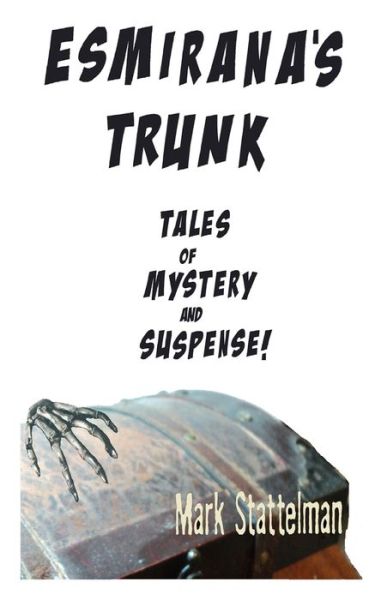 Mark Stattelman · Esmirana's Trunk (Paperback Bog) (2020)