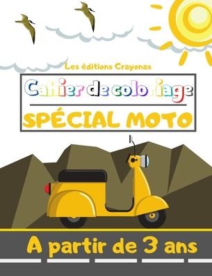 Cahier de coloriage - Special Moto - Les Éditions Crayonas - Böcker - Independently Published - 9798642482056 - 1 maj 2020