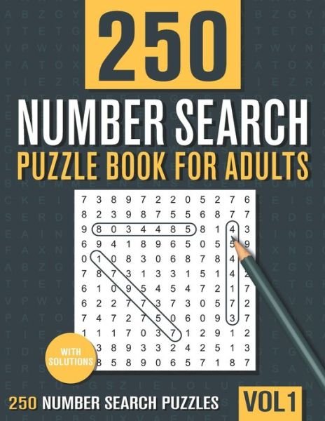 250 Number Search Puzzle Book for Adults - Visupuzzle Books - Kirjat - Independently Published - 9798645001056 - maanantai 11. toukokuuta 2020