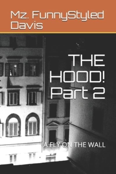 Cover for Mz Funnystyled Davis · THE HOOD! Part 2 (Pocketbok) (2020)