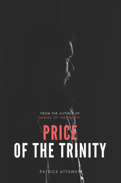 Cover for Patrick Attaway · Price of the Trinity - Demise of the Trinity (Paperback Bog) (2020)