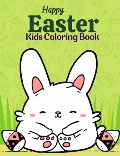 Cover for Salf Dill · Easter Kids Coloring Book: Funny Easter Bunny, Ester Chicken And Eggs. Coloring Book Gift For Boys And Girls (Paperback Book) (2021)