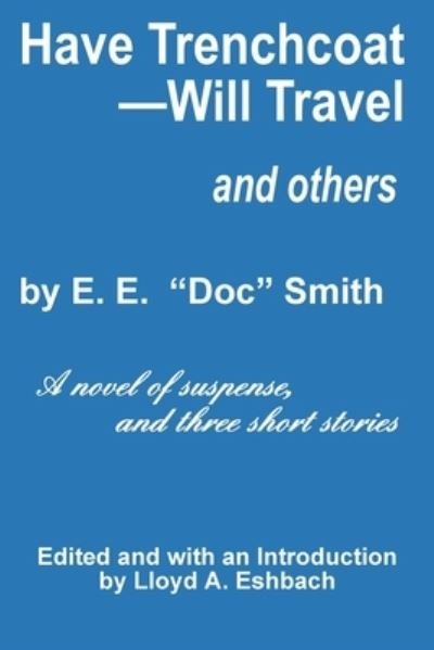 Cover for E E Doc Smith · Have Trenchcoat-Will Travel (Paperback Bog) (2021)