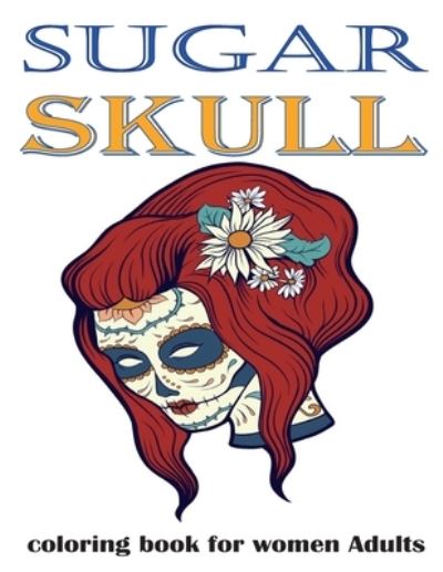 Cover for Sugar Skull Edition · Sugar skull (Paperback Book) (2021)