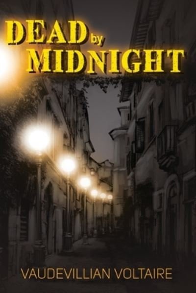 Cover for Vaudevillian Voltaire · Dead by Midnight (Pocketbok) (2021)