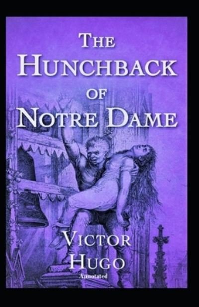 Cover for Victor Hugo · The Hunchback of Notre Dame Annotated (Paperback Book) (2021)