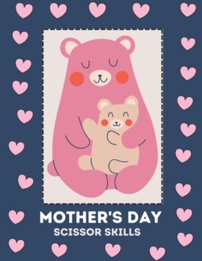 Cover for Fraekingsmith Press · Mother's Day Scissor skills (Pocketbok) (2021)