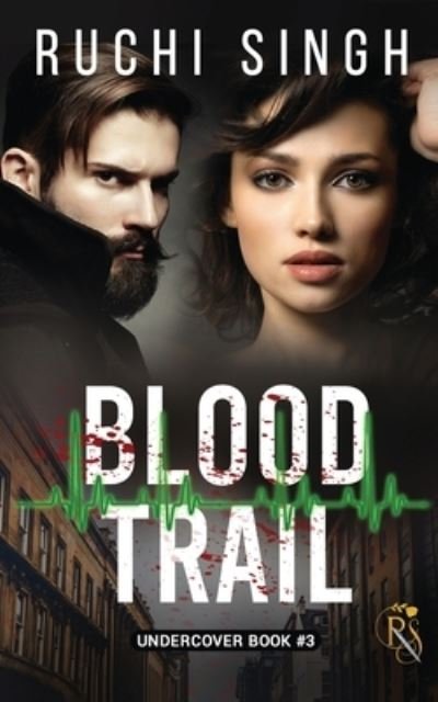Cover for Ruchi Singh · Blood Trail: Undercover Series - Book 3 (Pocketbok) (2022)
