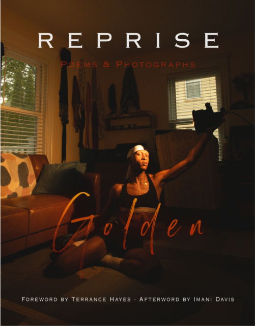 Cover for Golden · Reprise: Poems and Photographs (Hardcover Book) (2025)