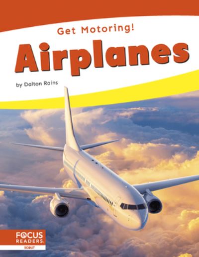 Cover for Dalton Rains · Get Motoring! Airplanes (Hardcover Book) (2024)