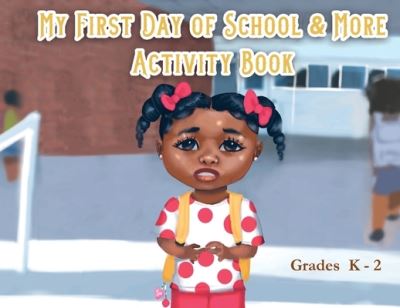 Cover for Markethia Mull · My First Day of School &amp; More Activity Book (Book) (2023)