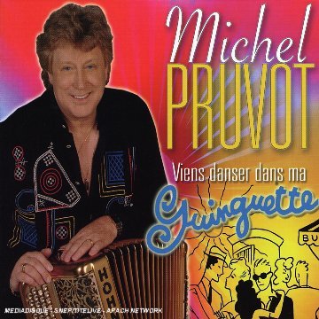 Cover for Michel Pruvot · Viens Danser Dans Ma Guinguette (CD) (2006)