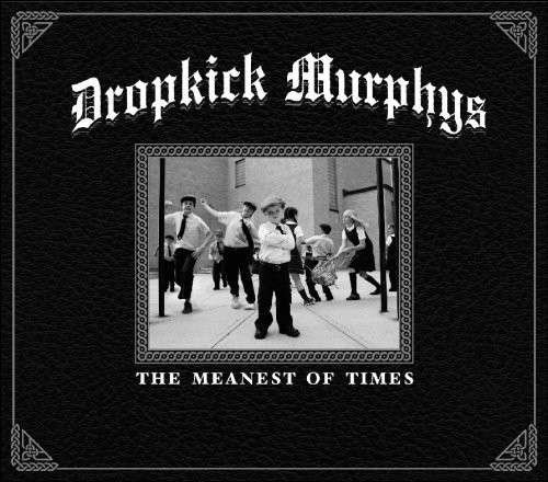 Cover for Dropkick Murphys · The Meanest of Times (CD) (2007)