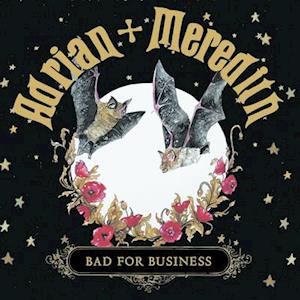 Bad For Business - Adrian & Meredith - Musiikki - VERTIGO - 0195039621057 - perjantai 22. lokakuuta 2021