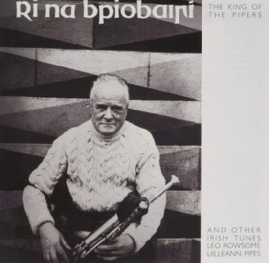 Leo Rowsome - The King Of The Pipers - Leo Rowsome - Muzyka - CLADDAGH RECORDS - 0602438928057 - 2010