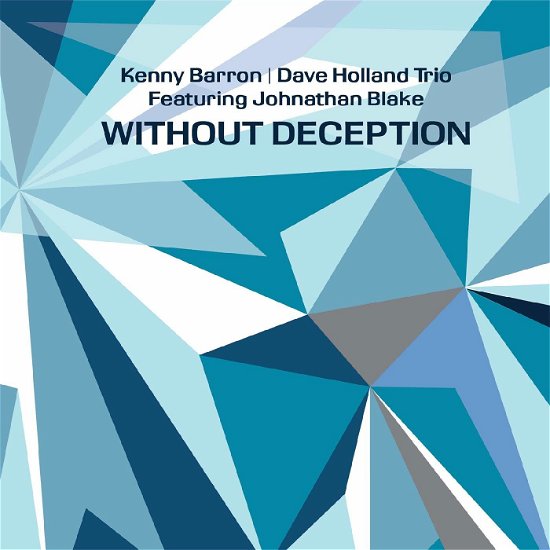 Cover for Barron, Kenny - Dave Holland, Johnathan Blake · Without Deception (CD) (2020)