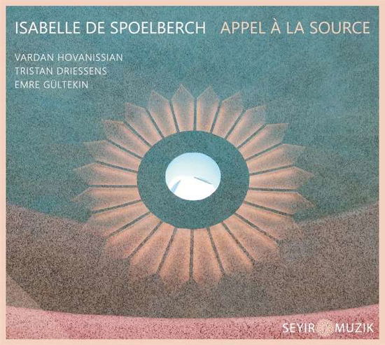 Cover for Isabelle De Spoelberch · Appel À La Source (CD) (2021)