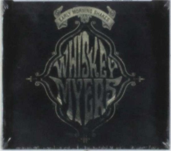 Cover for Whiskey Myers · Early Morning Shakes (CD) (2014)