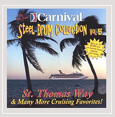 St. Thomas Way & More - Carnival Steel Drum Band - Musiikki - Tropical Music International - 0800582001057 - tiistai 4. huhtikuuta 2006