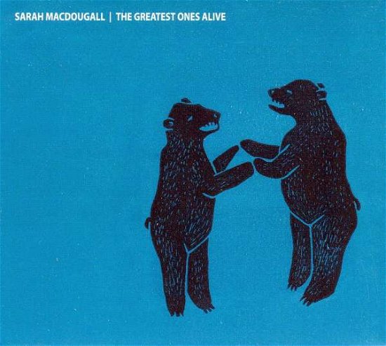 Great One Alive - Sarah Macdougall - Music - RABBIT - 0830159015057 - December 8, 2011