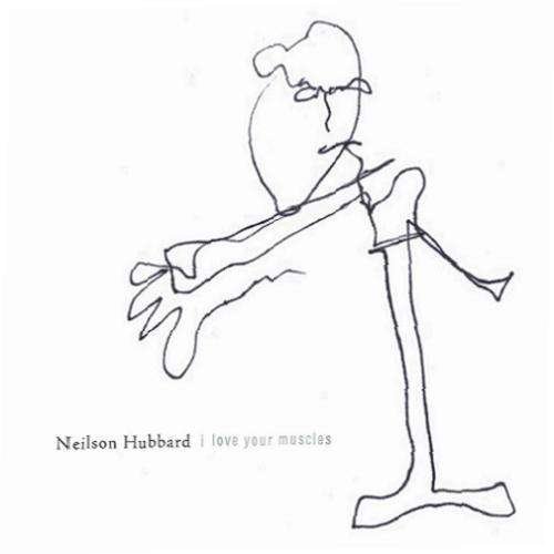 Cover for Neilson Hubbard · I Love Your Muscles (CD) (2008)