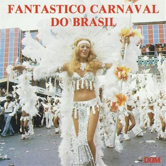Cover for Various Artists · Fantastico Carnesval Do Brasil / Various (CD)