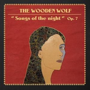 Cover for Wooden Wolf · Songs Of The Night Op. 7 (CD)